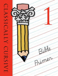 Classically Cursive: Bible Primer Book 1 (2nd Edition)