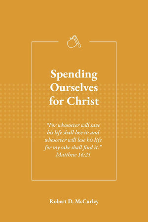 Spending Ourselves for Christ