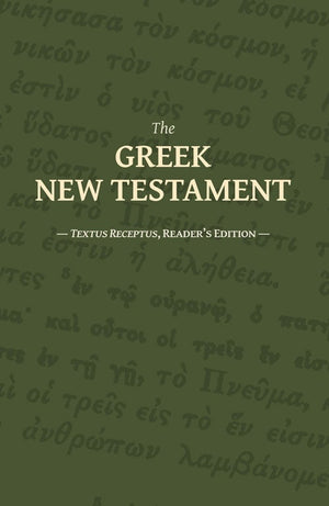 Greek New Testament, The (Textus Receptus, Reader's Edition)