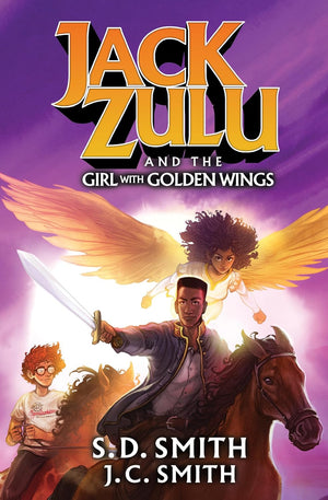 Jack Zulu and the Girl with Golden Wings by S. D. Smith; J. C. Smith