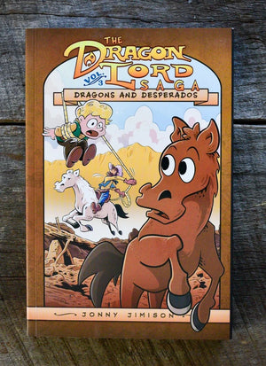 Dragon Lord Saga, The: Volume 3: Dragons and Desperados