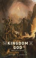Kingdom of God, The by Jeffrey D. Johnson