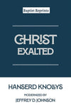 Christ Exalted by Hanserd Knollys (Modernized by Jeffrey D. Johnson)