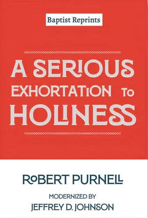 Serious Exhortation to Holiness, A