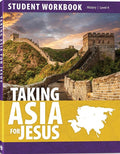 Taking Asia for Jesus Student Workbook by Joshua Schwisow