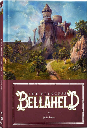 Princess Bellaheld, The by Julie Sutter