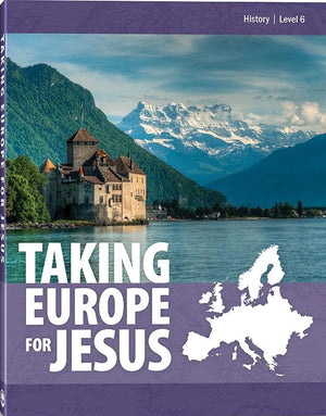 Taking Europe for Jesus Textbook by Joshua Schwisow