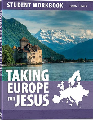 Taking Europe for Jesus Student Workbook by Joshua Schwisow