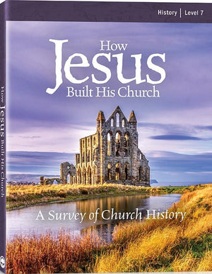 How Jesus Built His Church Textbook by Joshua Schwisow; Kevin Swanson; Daniel Noor