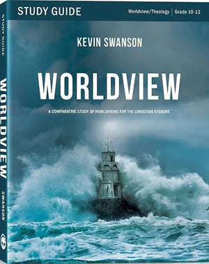 Worldview Study Guide by Kevin Swanson