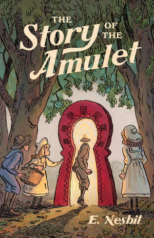 Story of the Amulet, The by Edith Nesbit