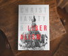 Christianity & Liberalism: 100th Anniversary Edition by J. Gresham Machen