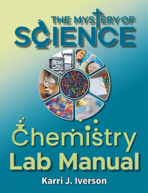 Mystery of Science, The: Chemistry Lab Manual