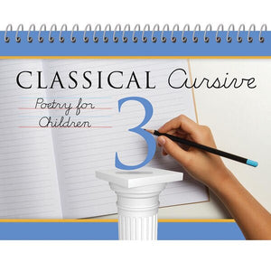 Classical Cursive Book 3: Poetry for Children I