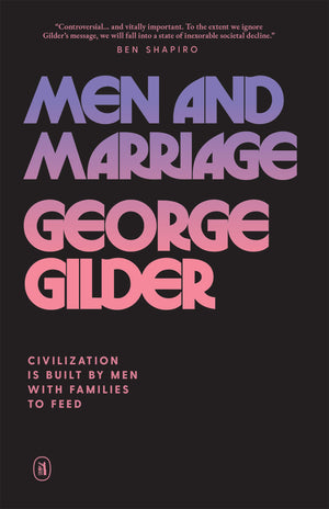 Men and Marriage (3rd Edition) by George Gilder