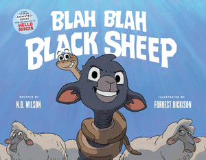 Blah Blah Black Sheep by N. D. Wilson; Forrest Dickison (Illustrator)