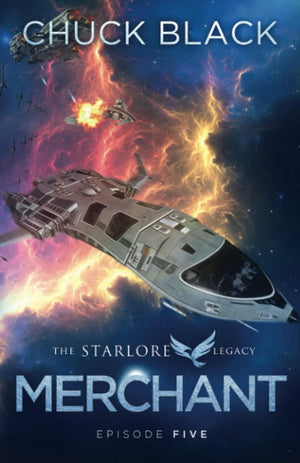 Merchant: The Starlore Legacy, Episode 5 by Chuck Black