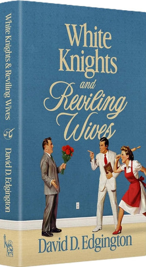 White Knights and Reviling Wives