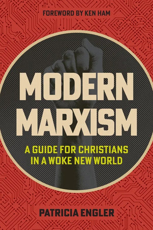 Modern Marxism: A Guide for Christians in a Woke New World by Patricia Engler