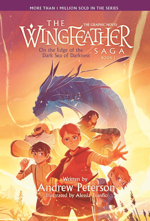 On the Edge of the Dark Sea of Darkness: The Graphic Novel (The Wingfeather Saga, Book 1)