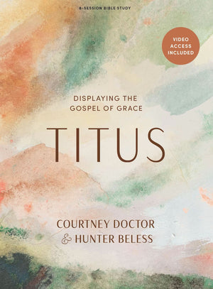 Titus - Bible Study Book with Video Access: Displaying the Gospel of Grace