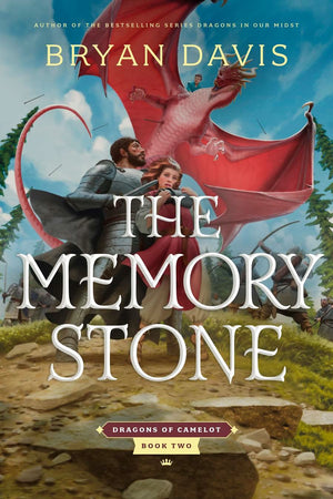 Memory Stone, The: Dragons of Camelot, Book 2