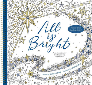 All Is Bright: A Devotional Journey to Color Your Way to Christmas