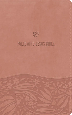 ESV Following Jesus Bible (TruTone, Blush Rose)