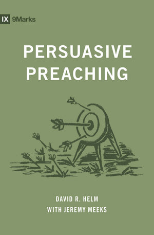 9Marks Persuasive Preaching
