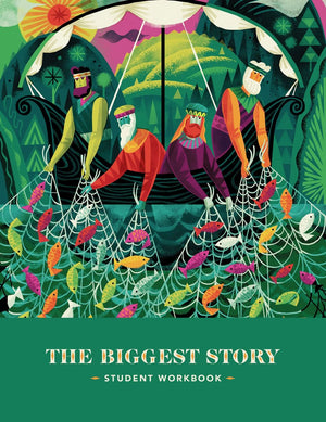 Biggest Story Curriculum, The: Student Workbook