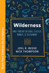 Wilderness: Family Worship in Exodus, Leviticus, Numbers, and Deuteronomy by Joel R. Beeke; Nick Thompson