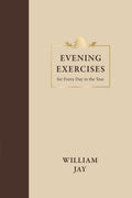 Evening Exercises for Every Day in the Year by William Jay