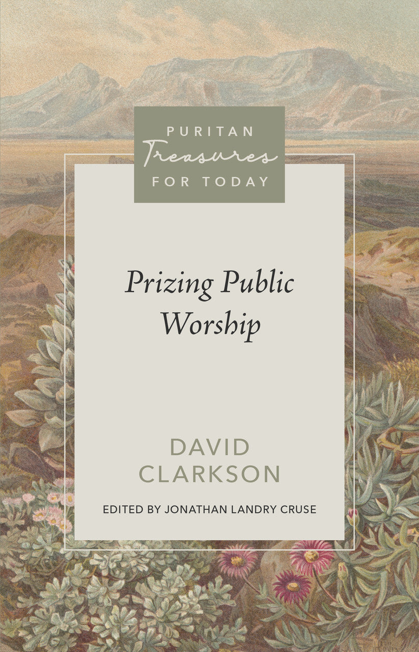 PTFT Prizing Public Worship by David Clarkson