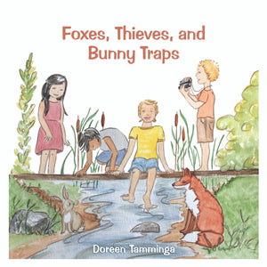 Foxes, Thieves, and Bunny Traps by Doreen Tamminga
