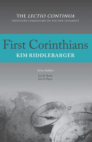 First Corinthians (2nd Ed) - Lectio Continua Commentary by Kim Riddlebarger