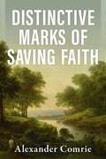 Distinctive Marks of Saving Faith