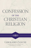 Confession of the Christian Religion by Girolamo Zanchi