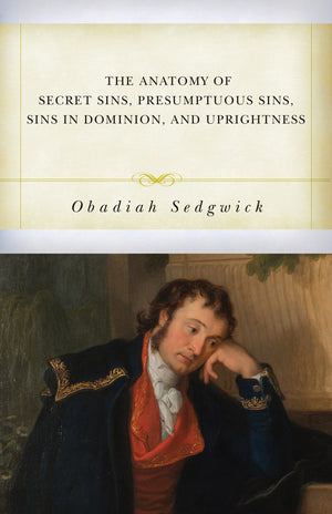 PC Anatomy of Secret Sins, Presumptuous Sins, Sins in Dominion, and Uprightness, The
