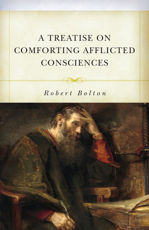 PC Treatise on Comforting Afflicted Consciences, A