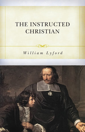 PC Instructed Christian, The: The Plain Man's Senses Exercised to Discern Both Good and Evil