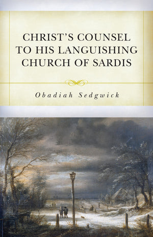 PC Christ's Counsel to His Languishing Church of Sardis