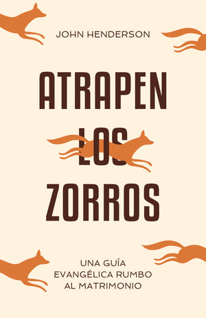 Atrapen los zorros
