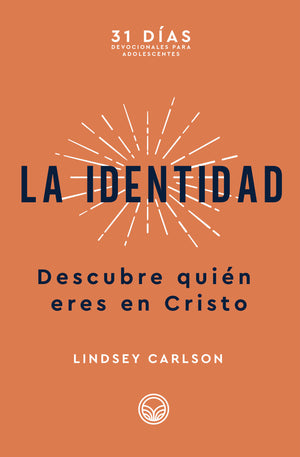 La identidad: Descubre quién eres en Cristo