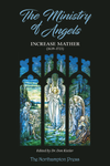 The Ministry Of Angels by Increase Mather
