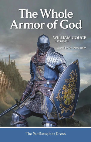Whole Armor of God, The by William Gouge