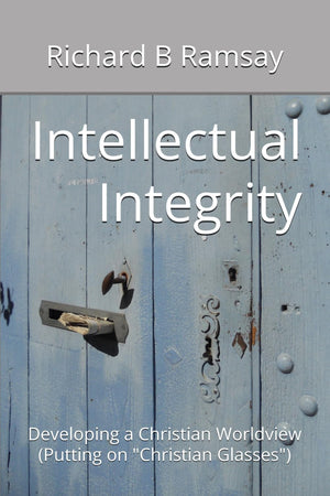 Intellectual Integrity: Developing a Christian Worldview
