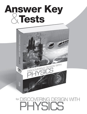 Answer Key & Tests for Discovering Design with Physics By Dr. Jay L. Wile