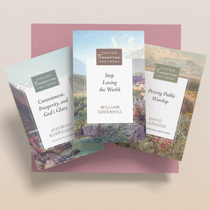 Puritan Treasures for Today - Worldliness & Worship Bundle