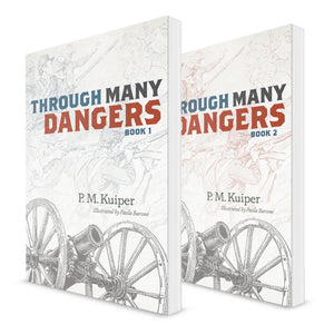 Through Many Dangers: A Civil War Story (2 Volumes)