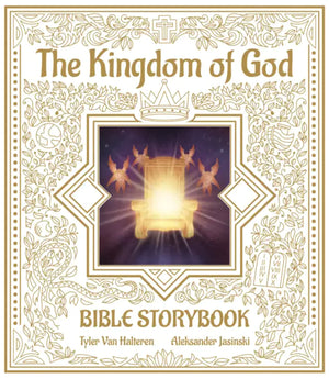 Kingdom of God Bible Storybook, The: OT Coloring Book by Tyler Van Halteren; Aleksander Jasinski (Illustrator)